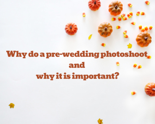 How to prepare for your pre-wedding photoshoot?