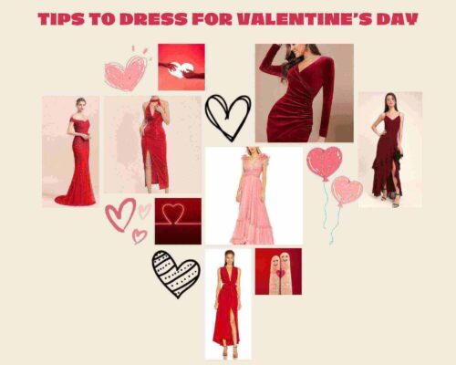 TIPS TO DRESS FOR VALENTINE’S DAY