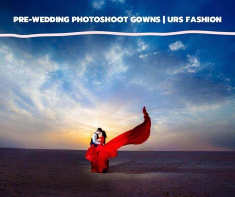 Pre-Wedding Photoshoot Gowns | URS FASHION