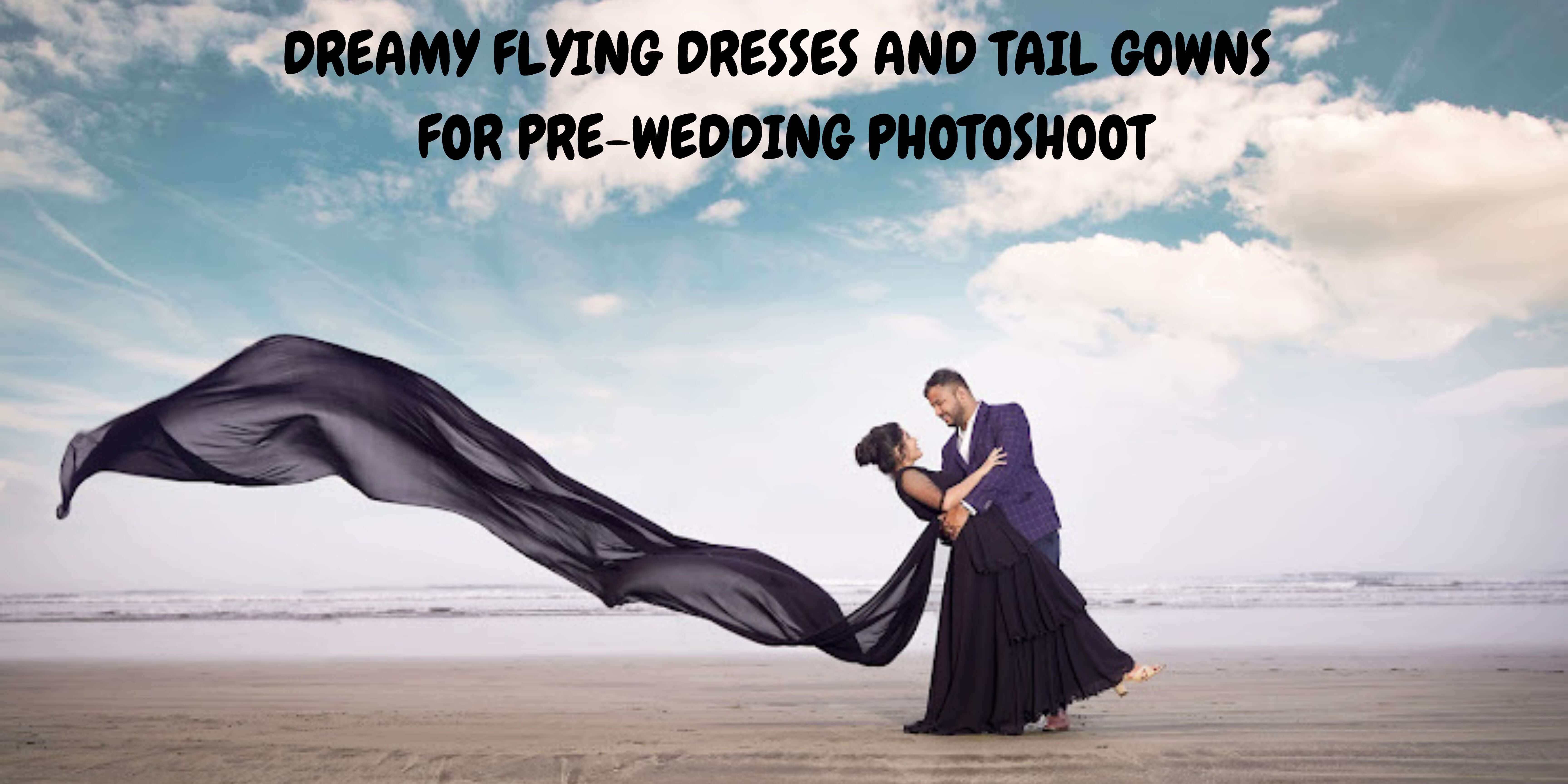 Pre-Wedding Photoshoot Gowns